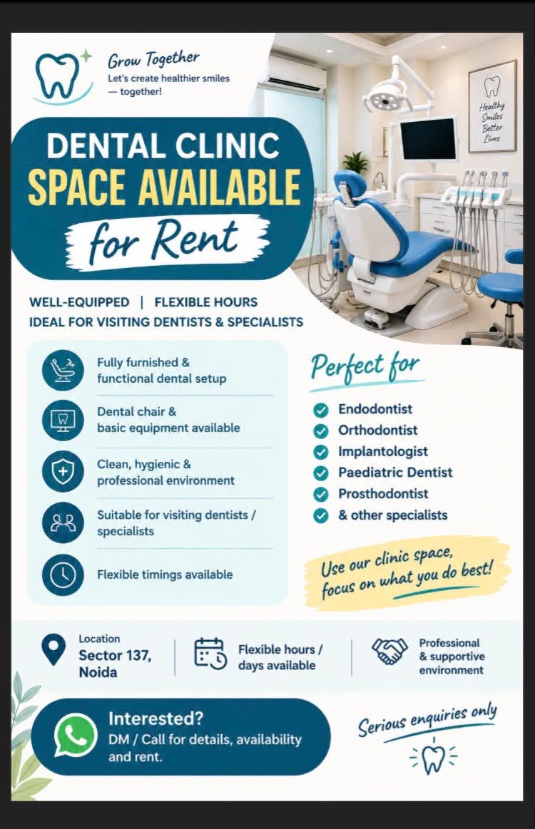Dental clinic space for RENT — visiting dentists & specialists, Sector 137, Noida (flexible hours)